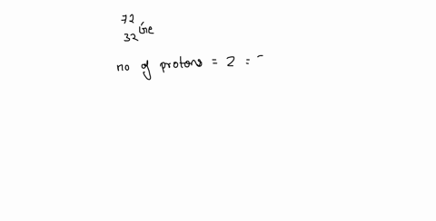 how-many-protons-and-neutrons-are-present-in-an-atom-of-7232ge-03073
