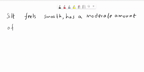 think-about-the-differences-in-various-soil-types-what-type-of-soil-or-earth-material-does-the-following-list-of-characteristics-best-describe-feels-smooth-has-moderate-amount-of-air-space-h-90982