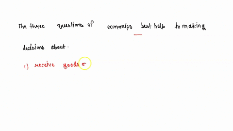 the-three-questions-of-economics-best-help-in-making-decisions-about-55713