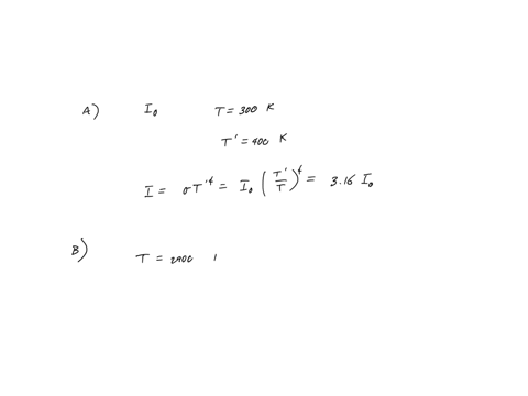 part-a-consider-a-blackbody-that-radiates-with-an-intensity-i2-at-a-room-temperature-of-300k-at-what-intensity-will-this-blackbody-radiate-when-it-is-at-a-temperature-of-400k-part-b-at-what-04718