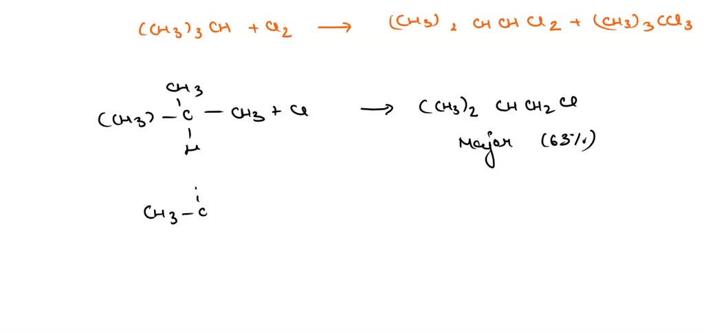 Solved: Reaction Of (ch3)3ch With Cl2 Forms Two Products: (ch3)2chch2cl 