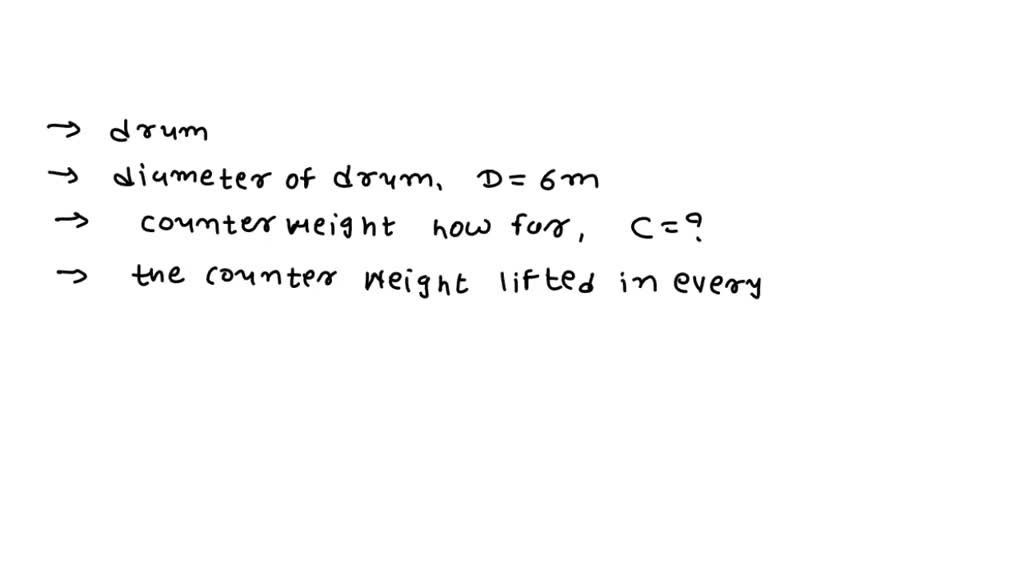 SOLVED If the mine winch drum diameter is 6m calculate how far the
