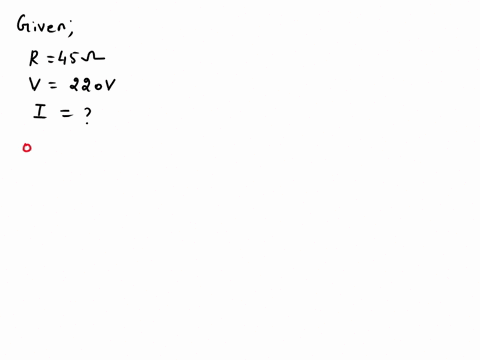 how-much-current-will-an-electric-heater-having-resistance-45-ohm-draw-if-it-is-connected-to-a-220-v-line-75667