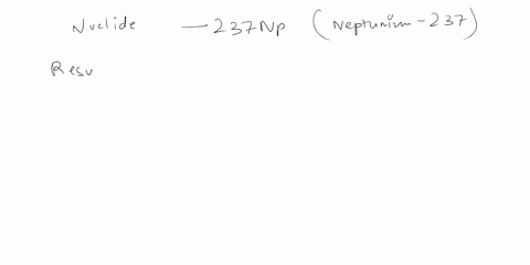 what-nuclide-will-produce-233pa-upon-undergoing-alpha-decay-07276