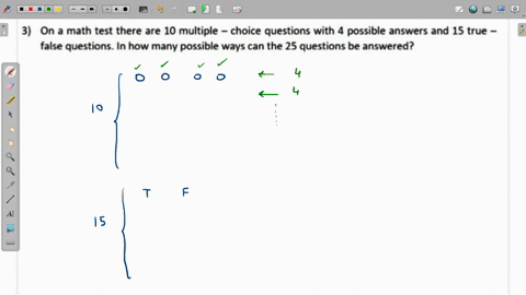on-a-math-test-there-are-10-multiple-choice-questions-with-4-possible-answers-and-15-true-false-questions-in-how-many-possible-ways-can-the-25-questions-be-answered-06838