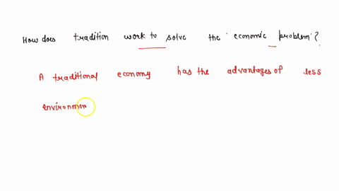 how-does-tradition-work-to-solve-the-economic-problem-the-economic-probem-asserts-that-there-is-scarcity-69962
