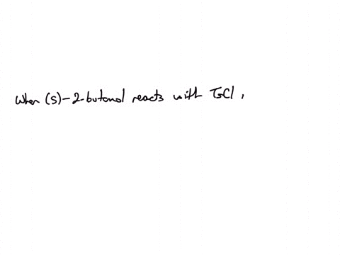 when-s-2-butanol-reacts-with-tscl-in-pyridine-the-product-obtained-is-a-mixture-of-diastcrcomcrs-0-aracemlc-mixlure-an-achiral-compound-single-cnantiomer-none-ol-lhc-above-53406