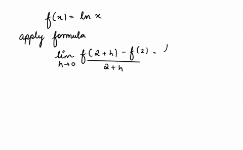 please-show-work-thank-you-2-2-pts-estimate-the-instantaneous-rate-of-change-of-f-at-2-numerically-by-taking-h-small-enough-if-f-x-ln-x-only-round-your-final-answer-to-3-decimal-place-46327