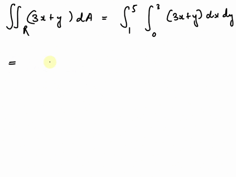 evaluate-the-following-double-integral-over-the-region-r-by-converting-it-to-an-iterated-integral-3xyda-rxy-osxs-in3-1sys-in5-in-3-ins-3-ydy-in-3-in-3x-ydx-c-dy-in-5-in3-in-5-in-3-3-ydy-3x-y-54896