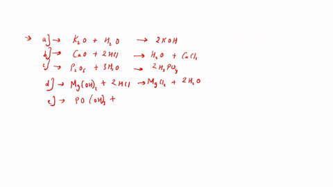 complete-the-following-chemical-reactions-a-k2o-h2o-b-cao-2-hcl-c-p2o5-3-h2o-d-mgoh2-2-hcl-e-pooh3-3-naoh-complete-the-following-chemical-reactions-a-hcn-naoh-b-zn-2-hcl-c-al2o3-3-h2so4-d-2-72656