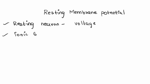 explain-the-basis-of-the-resting-membrane-potential-include-ion-gradients-and-relative-permeability-in-your-explanation-71454