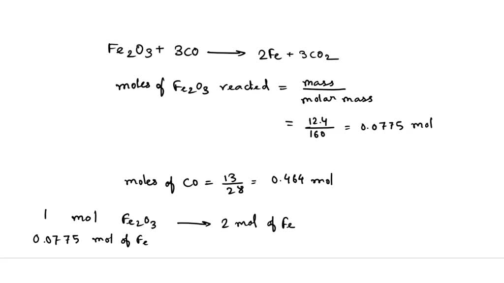SOLVED: A sample of 12.4 g of Fe2O3 reacts with 13.0 g CO to yield Fe ...