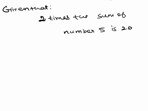 two-times-the-sum-of-number-5-is-20-07237