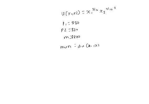 an-individual-has-a-utility-function-of-ux1-x2-x-310-1-x-710-2-initial-prices-and-income-are-p1-30-p2-20-and-m-800-a-what-is-the-utility-maximizing-quantity-of-x1-the-consumer-purchases-at-t-13173