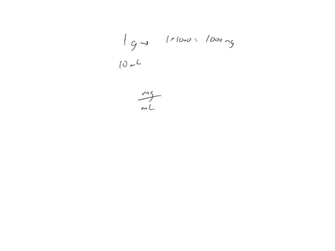 if-a-1-g-vial-of-powdered-medication-is-diluted-to-10-ml-what-is-the-strength-in-mg-ml