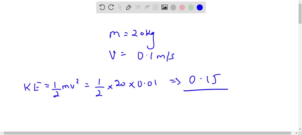 SOLVED: Calculate the kinetic energy of a body of mass 20kg moving with ...