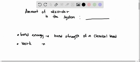 in-thermodynamics-_____________-is-a-measure-of-the-amount-of-disorder-in-the-system-a-bond-energy-b-07108