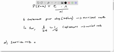 in-a-waiting-line-situation-customer-arrivals-occur-around-the-clock-at-a-rate-of-six-per-day-and-the-service-occurs-at-one-every-three-hours-assume-the-poisson-distributions-a-what-is-servi-31957