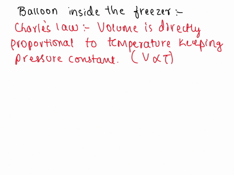 if-you-place-a-balloon-in-the-freezer-it-will______-a-deflate-because-volume-is-directly-proportional-to-temperature-b-deflate-because-volume-is-inversely-proportional-to-temperature-c-expan-90574