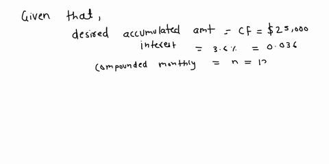 the-desired-accumulated-amount-is-25000-after-10-years-invested-in-an-account-with-36-interest-compounded-monthlyin-exercise-use-the-present-value-formula-to-determine-the-amount-to-be-inves-46859