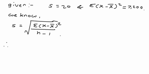 the-standard-deviation-of-sample-was-reported-to-be-20-the-report-indicated-that-e-7-200-what-has-been-the-sample-size-sumx-bar2-7200-76158