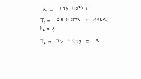 15-a-particular-first-order-reaction-has-a-rate-constant-of-135-102-s-1-at-250c-what-is-the-magnitude-of-k-at-750c-if-ea-856-kjmol-16-a-reaction-is-found-to-have-an-activation-energy-of-108-90943