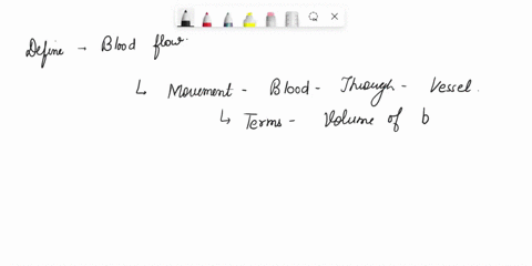 define-blood-flow-blood-pressure-and-peripheral-resistance-state-and-interpret-the-equation-that-relates-blood-flow-to-pressure-and-resistance-list-the-local-hormonal-and-neuronal-factors-th-83964