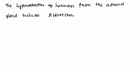 hyperparathyroidism-question-38-hypersecretion-of-hormones-from-the-adrenal-gland-include-choose-all-that-are-correct-graves-aldosteronism-cushings-addisons-pheochromocytoma-question-39-whic-99787