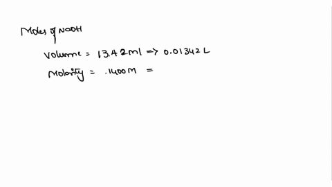 you-have-1342-ml-of-a-1400-m-naoh-solution-how-many-moles-of-naoh-were-in-the-volume-51738