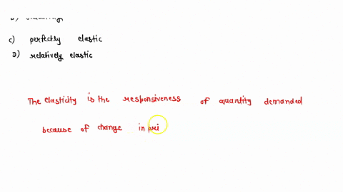 when-there-few-close-substitutes-available-for-a-good-demand-tends-to-be-a-perfectly-inelastic-b-relatively-inelastic-c-perfectly-elastic-d-relatively-elastic-18873