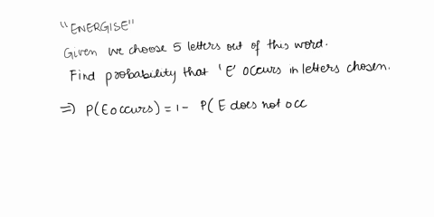 five-letters-are-randomly-selected-from-the-word-energise-the-probability-that-the-letter-e-will-appear-in-the-group-of-5-letters-is-58472