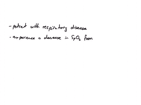 patient-with-respiratory-disease-experiences-a-decrease-in-spo2-from-9396-to-8796-while-ambulating-which-action-would-be-the-nurses-priority-125-points-notify-the-health-care-provider-administer-prn-s