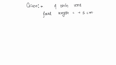 the-image-distance-of-an-object-placed-10cm-in-front-of-a-thin-lens-of-focal-length-5cm-will-be