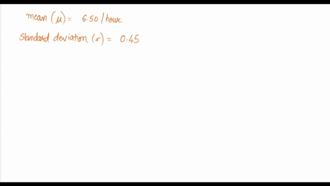 the-average-hourly-wage-of-workers-at-a-fast-food-restaurant-is-650hr-assume-the-wages-are-normally-distributed-with-a-standard-deviation-of-045-if-a-worker-at-this-fast-food-restaurant-is-s-81285
