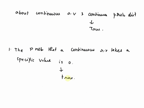 which-of-the-following-statements-about-continuous-random-variables-and-continuous-probability-distributions-isare-true-i-the-probability-that-a-continuous-random-variable-takes-a-specific-v-18943