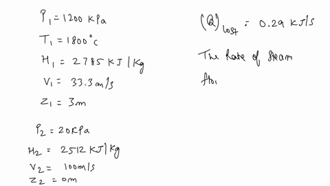 a-turbine-operates-under-steady-flow-conditions-receiving-steam-at-the-following-state-pressure-1200-kpa-temperature-1880c-enthalpy-2785-kjkg-speed-333-ms-and-elevation-3-m-the-steam-leaves-40752