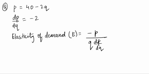 10-find-the-point-elasticity-of-demand-equations-and-determine-whether-demand-is-elastic-inelastic-or-unit-elastic-p-40-_-2q-q-5-b_-p-3000g-q-300-p-500-92-q-104-14106-d-p-150-q-100-04202