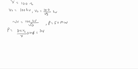 a-three-phase-transmission-line-has-a-reactance-of-100-ohms-per-phase-the-sender-voltage-is-100-kv-and-the-receiver-voltage-is-also-regulated-to-be-100-kv-by-placing-a-bank-of-static-capacit-26145