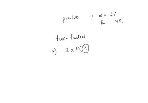 in-exercises-963968-we-have-given-the-value-obtained-for-the-test-statistic-z-in-a-one-mean-z-test-we-have-also-specified-whether-the-test-is-two-tailed-left-tailed-or-right-tailed-determine-30497