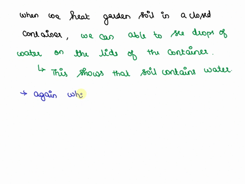 what-happens-when-we-heat-some-garden-soil-in-a-covered-container-16192