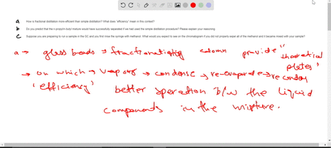 how-is-fractional-distillation-more-efficient-than-simple-distillation-what-does-aefficiencya-mean-in-this-context-do-you-predict-that-the-n-propyln-butyl-mixture-would-have-successfully-separated-if-