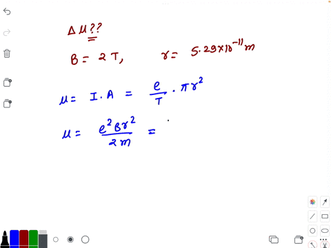 calculate-the-change-in-magnetic-moment-ag-of-a-circulating-electron-in-anapplied-field-of-b-2-tesla-acting-perpendicular-to-the-plane-of-the-orbit-given-r-529-x-10-11-m-for-the-radius-of-th-24338