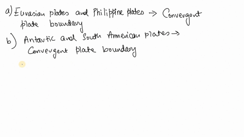 what-type-of-plate-boundaries-exist-in-the-following-plate-a-eurasian-and-philippine-plates-b-antarctic-and-south-american-plates-c-antarctic-and-australian-plates-d-south-american-and-afric-46306