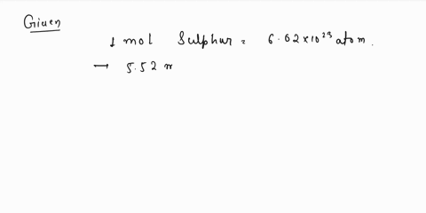 how-many-sulfur-atoms-are-there-in-552-mol-of-sulfur-93295