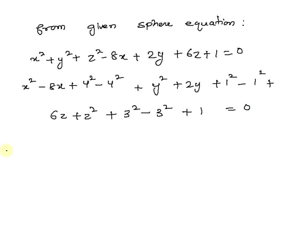 SOLVED find the center and radius of the sphere x ^ 2 + y ^ 2 + z ^ 2