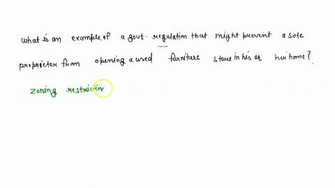 what-is-an-example-of-a-government-regulation-that-might-prevent-a-sole-proprietor-from-opening-a-used-furniture-store-in-his-or-her-home-43756