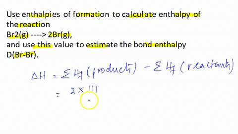 use-enthalpies-of-formation-given-in-appendix-c-to-calculate-h-for-the-reaction-br2g2brg-and-use-this-value-to-estimate-the-bond-enthalpy-dbrbr-42573