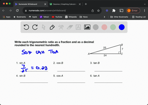 write-each-trigonometric-ratio-as-a-fraction-and-as-a-decimal-rounded-to-the-nearest-hundredth-25-24-sin-a-2-cos-b-tan-b-4-sin-b-5-cos-a-tan-a-15288