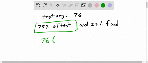 the-final-grade-for-a-class-is-calculated-by-taking-75-of-the-average-test-score-and-adding-25-of-the-score-on-the-final-exam-if-all-scores-are-out-of-100-and-a-student-has-a-76-test-average-what-sc-2