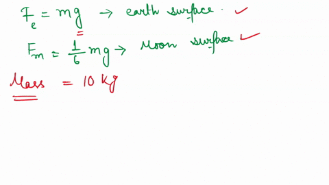 gravitational-force-on-the-surface-of-the-moon-is-only-16-as-strong-as-gravitational-force-on-the-earth-what-is-the-weight-in-newtons-of-a-10-kg-object-on-the-moon-and-on-the-earth-2